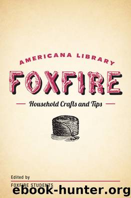 Household Crafts and Tips by Foxfire Fund Inc