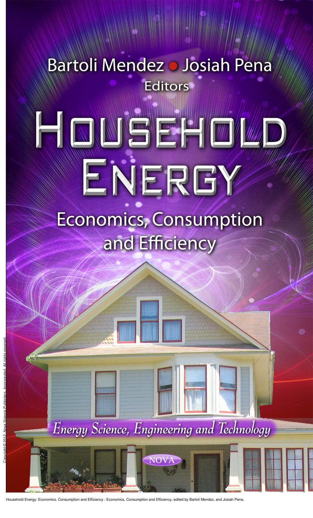 Household Energy: Economics, Consumption and Efficiency : Economics, Consumption and Efficiency by Bartoli Mendez; Josiah Pena
