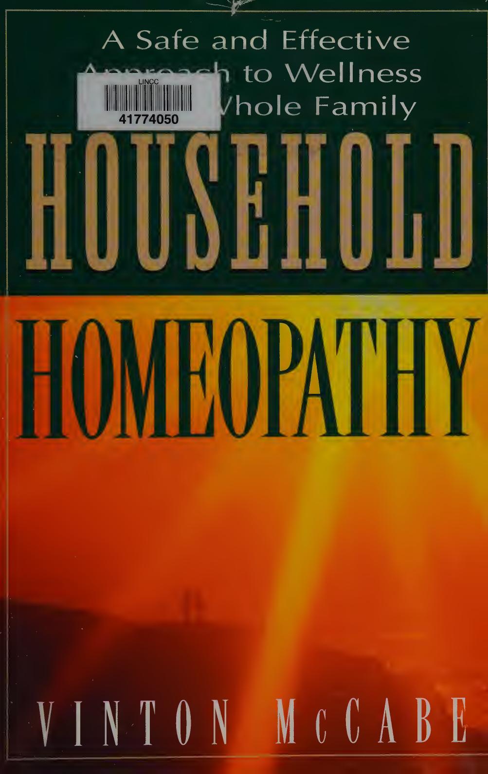 Household Homeopathy: A Safe and Effective Approach to Wellness for the Whole Family by Vinton McCabe