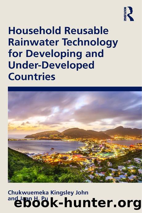 Household Reusable Rainwater Technology for Developing and Under-Developed Countries by Chukwuemeka Kingsley John Jaan H. Pu