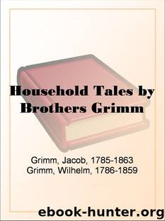 Household Tales by Brothers Grimm by Jacob Grimm & Wilhelm Grimm