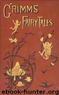 Household Tales by The Grimm Brothers