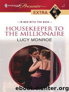 Housekeeper to the Millionaire by Lucy Monroe