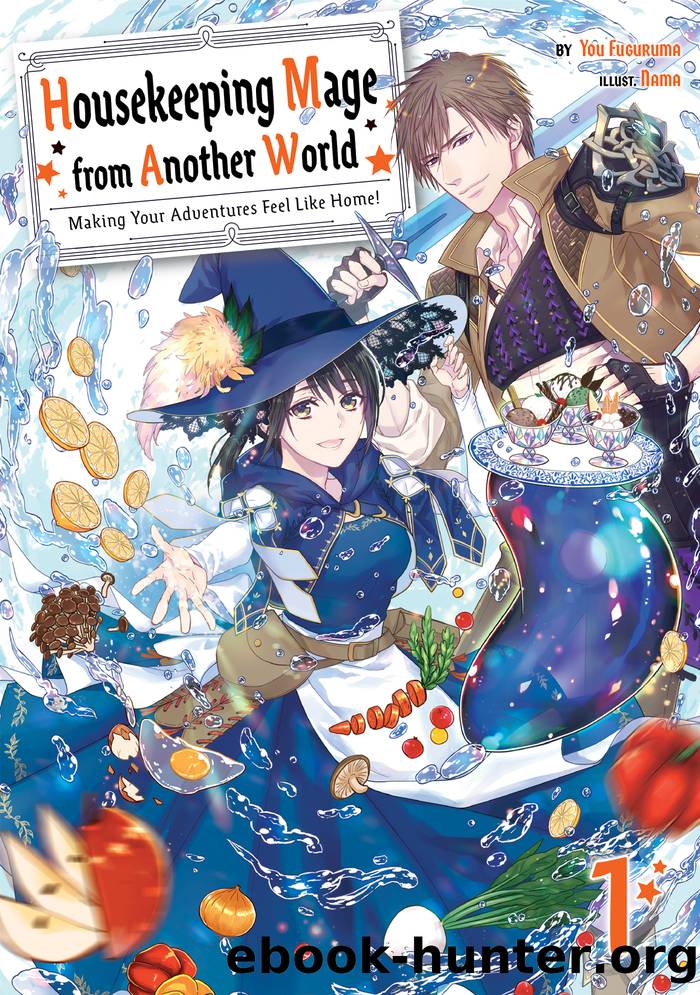Housekeeping Mage from Another World: Making Your Adventures Feel Like Home! Volume 1 by You Fugurama