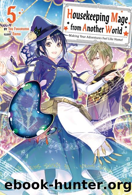Housekeeping Mage from Another World: Making Your Adventures Feel Like Home! Volume 5 [Complete] by You Fuguruma