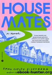 Housemates by Emma Copley Eisenberg