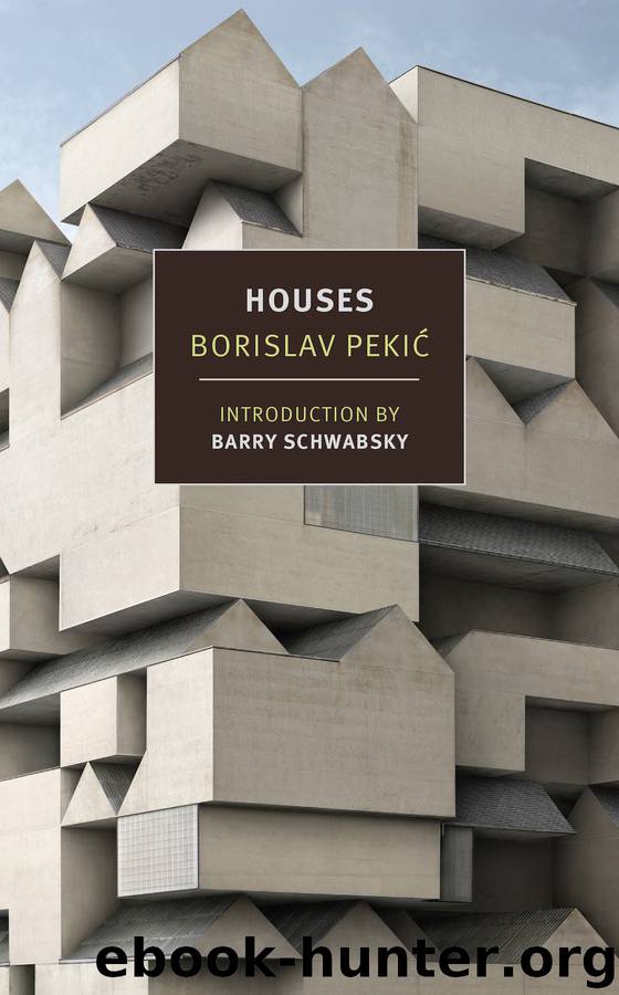 Houses by Borislav Pekic