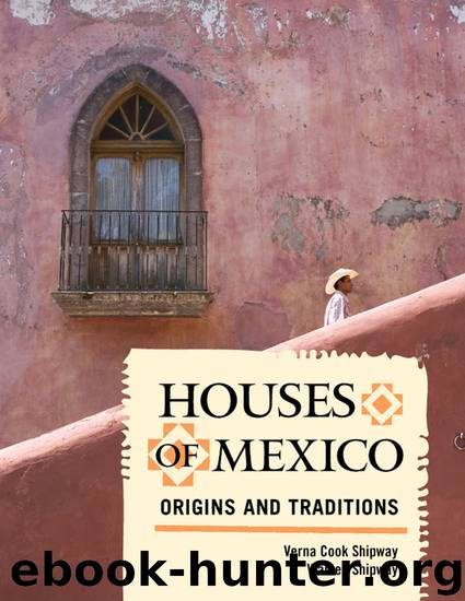 Houses of Mexico by Shipway Verna Cook Shipway Warren & Warren Shipway