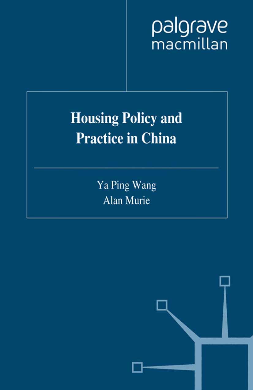 Housing Policy and Practice in China by Ya Ping Wang Alan Murie (auth.)