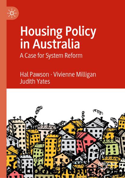 Housing Policy in Australia by Hal Pawson & Vivienne Milligan & Judith Yates