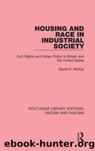 Housing and Race in Industrial Society by David H. McKay