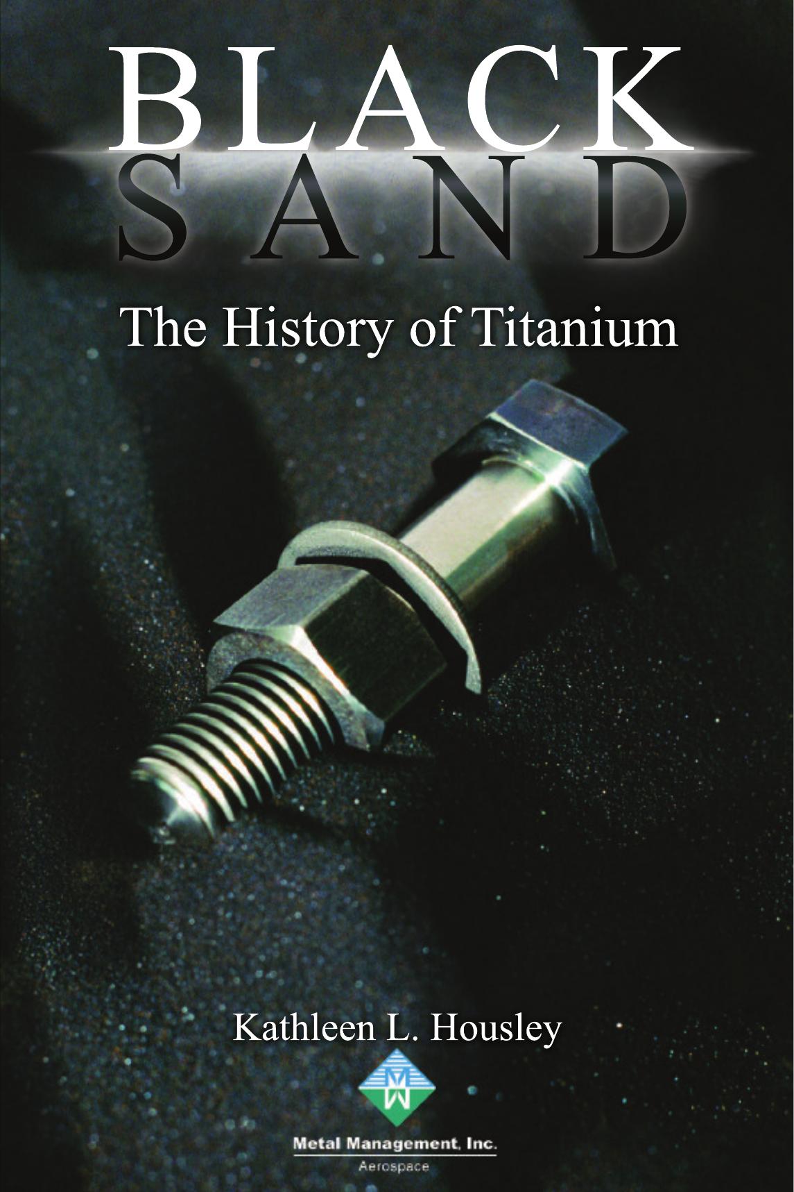Housley Black Sand - The history of Titanium by Kathleen L