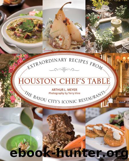 Houston Chef's Table by Arthur Meyer