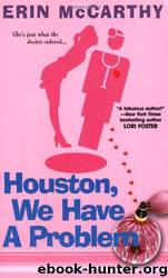 Houston, We Have A Problem by Erin McCarthy