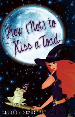 How (Not) to Kiss a Toad by Reeves Elizabeth A