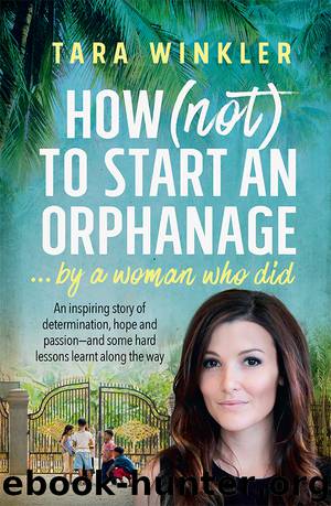 How (Not) to Start an Orphanage by Tara Winkler