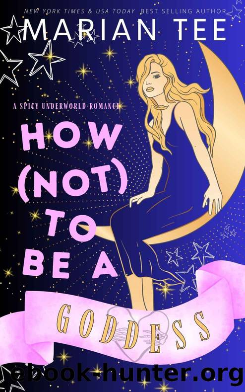 How (Not) to be a Goddess by Tee Marian