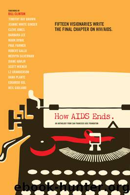 How AIDS Ends by San Francisco AIDS Foundation