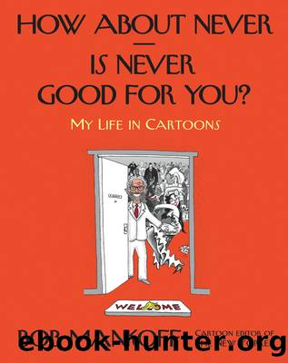 How About NeverâIs Never Good for You? by Bob Mankoff
