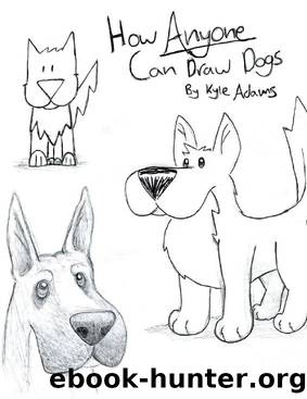 How Anyone Can Draw Dogs by Kyle Adams