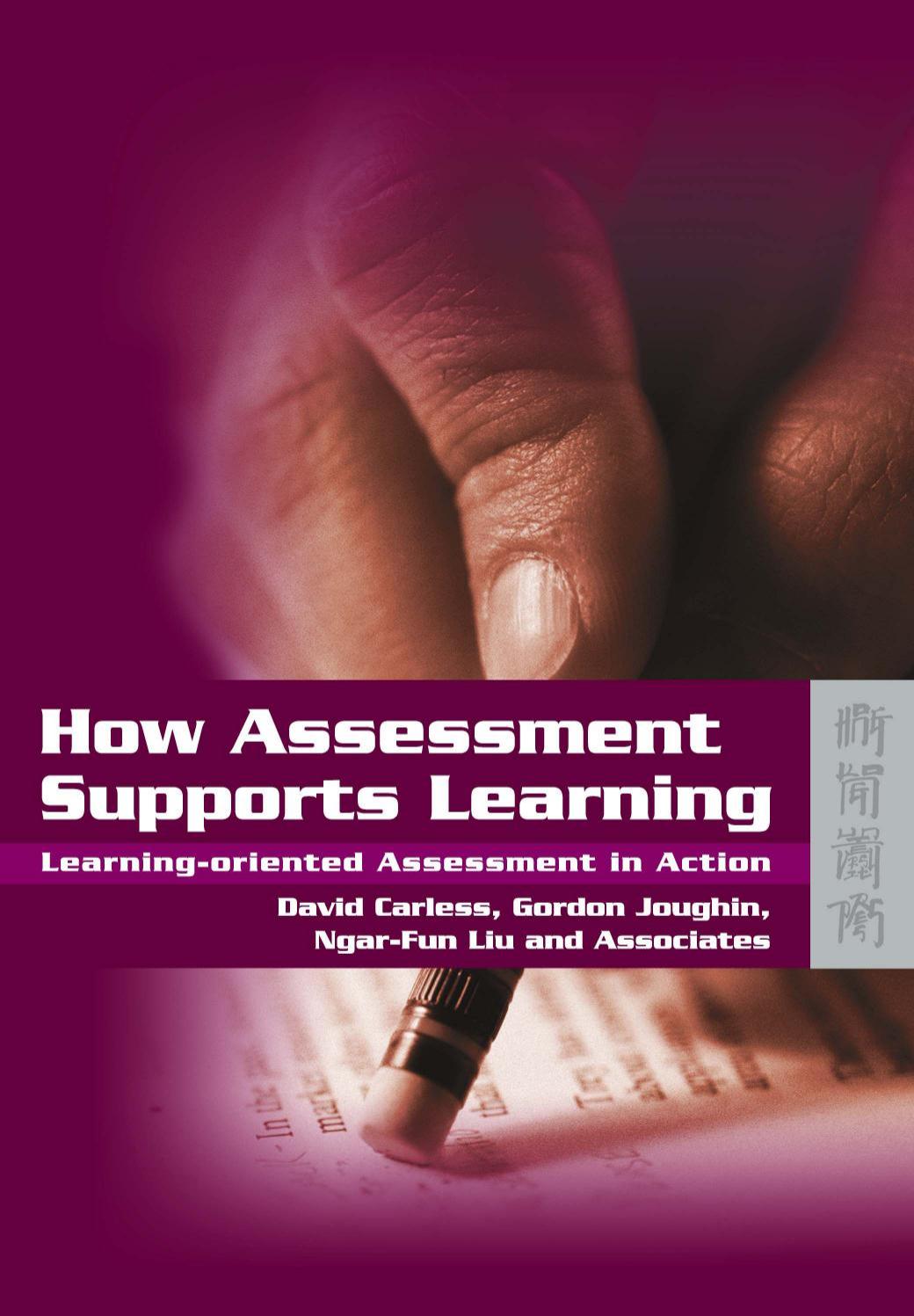 How Assessment Supports Learning : Learning-Oriented Assessment in Action by David Carless; Gordon Joughin; Ngar-Fun Liu