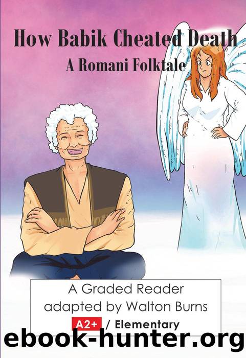 How Babik Cheated Death (Graded Readers, #3) by Walton Burns