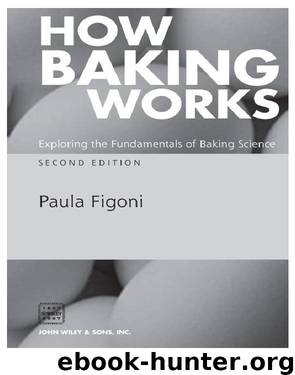 How Baking Works by Paula I. Figoni