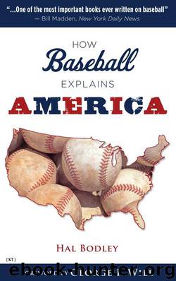How Baseball Explains America by Hal Bodley