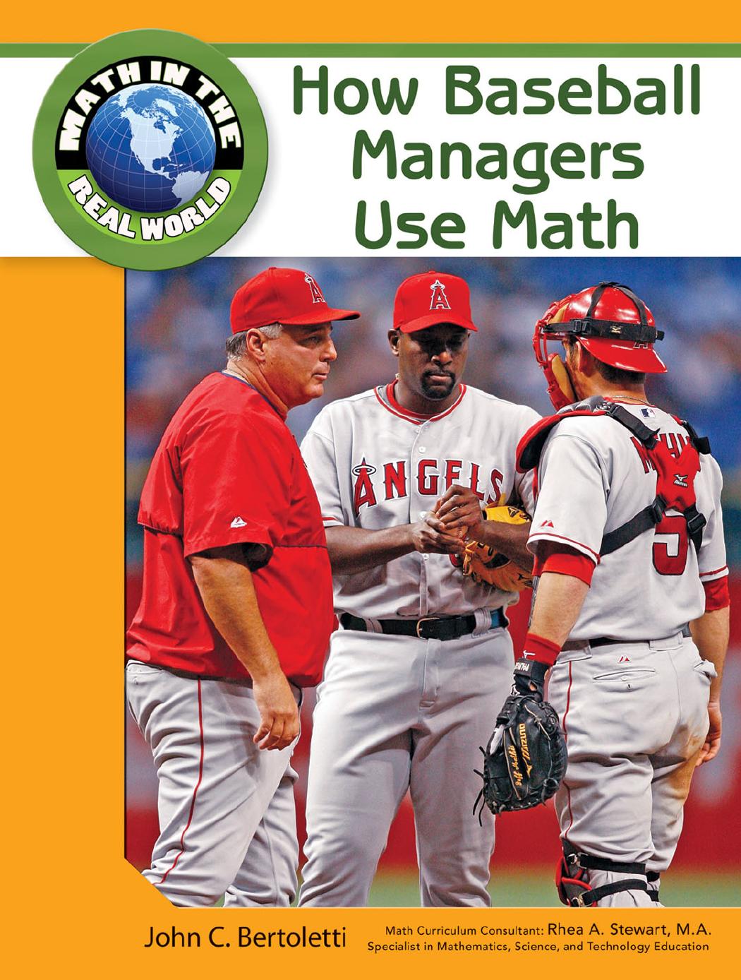 How Baseball Managers Use Math by John C. Bertoletti Rhea A. Stewart