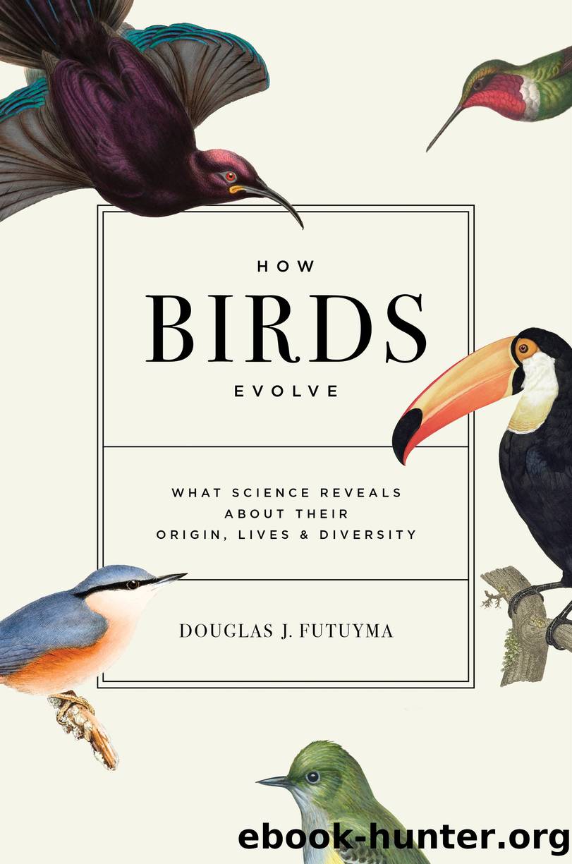 How Birds Evolve by Douglas J. Futuyma