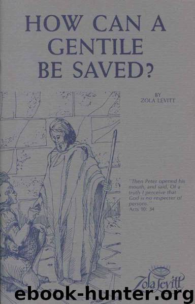 How Can a Gentile Be Saved? by Zola Levitt