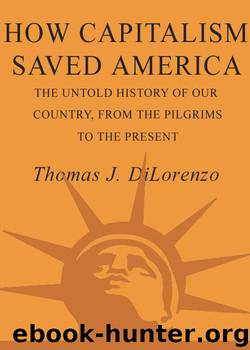 How Capitalism Saved America by DiLorenzo Thomas J