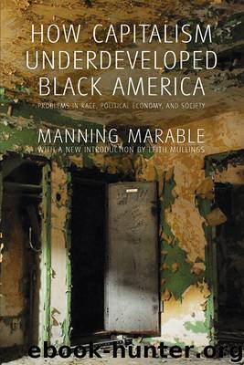 How Capitalism Underdeveloped Black America by Manning Marable