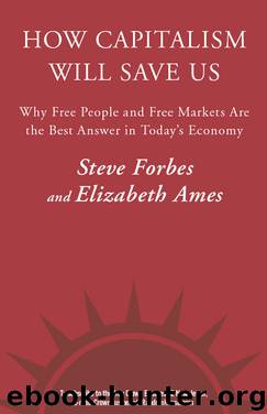 How Capitalism Will Save Us by Steve Forbes