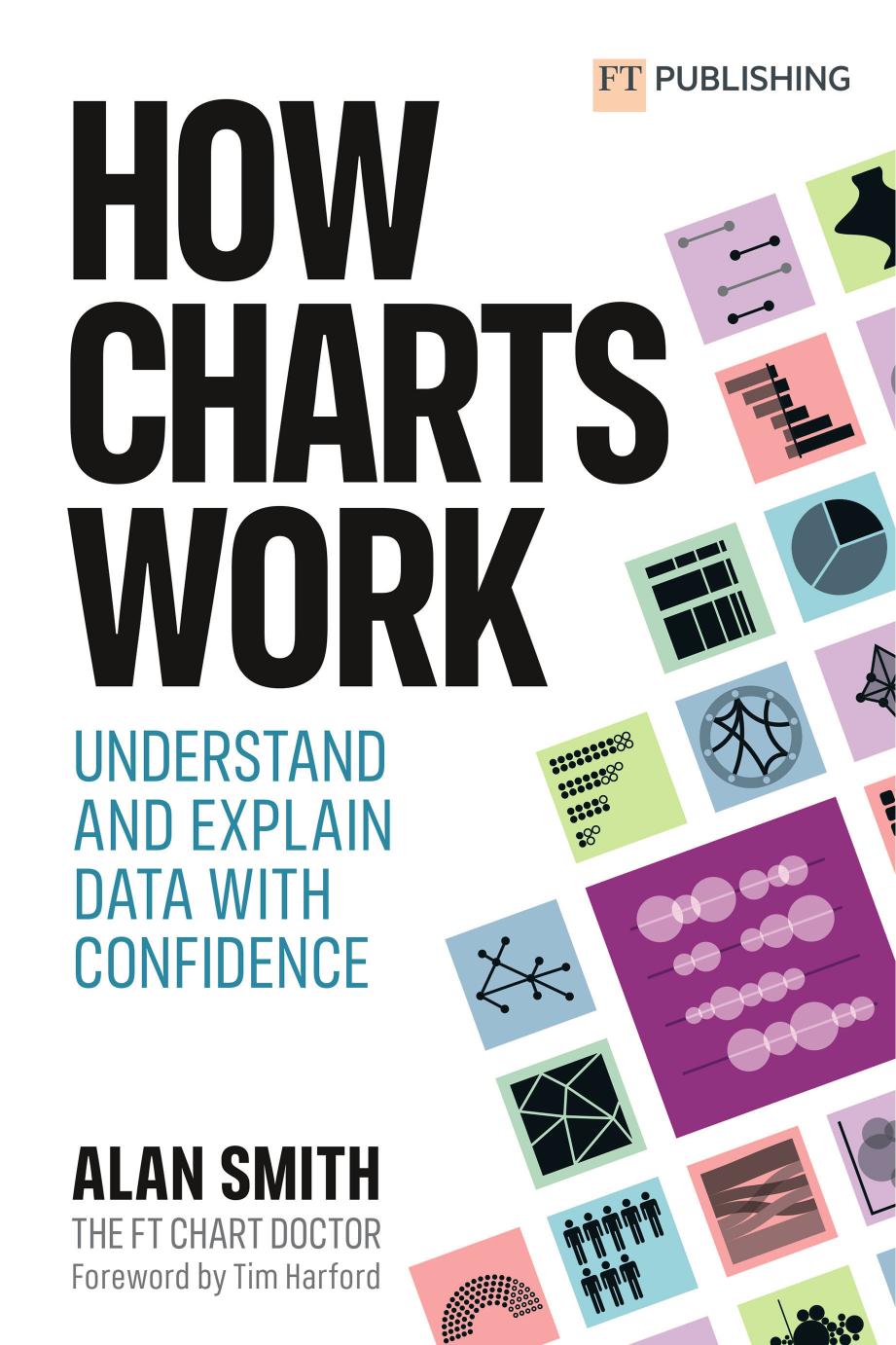 How Charts Work: Understand And Explain Data With Confidence by Alan Smith