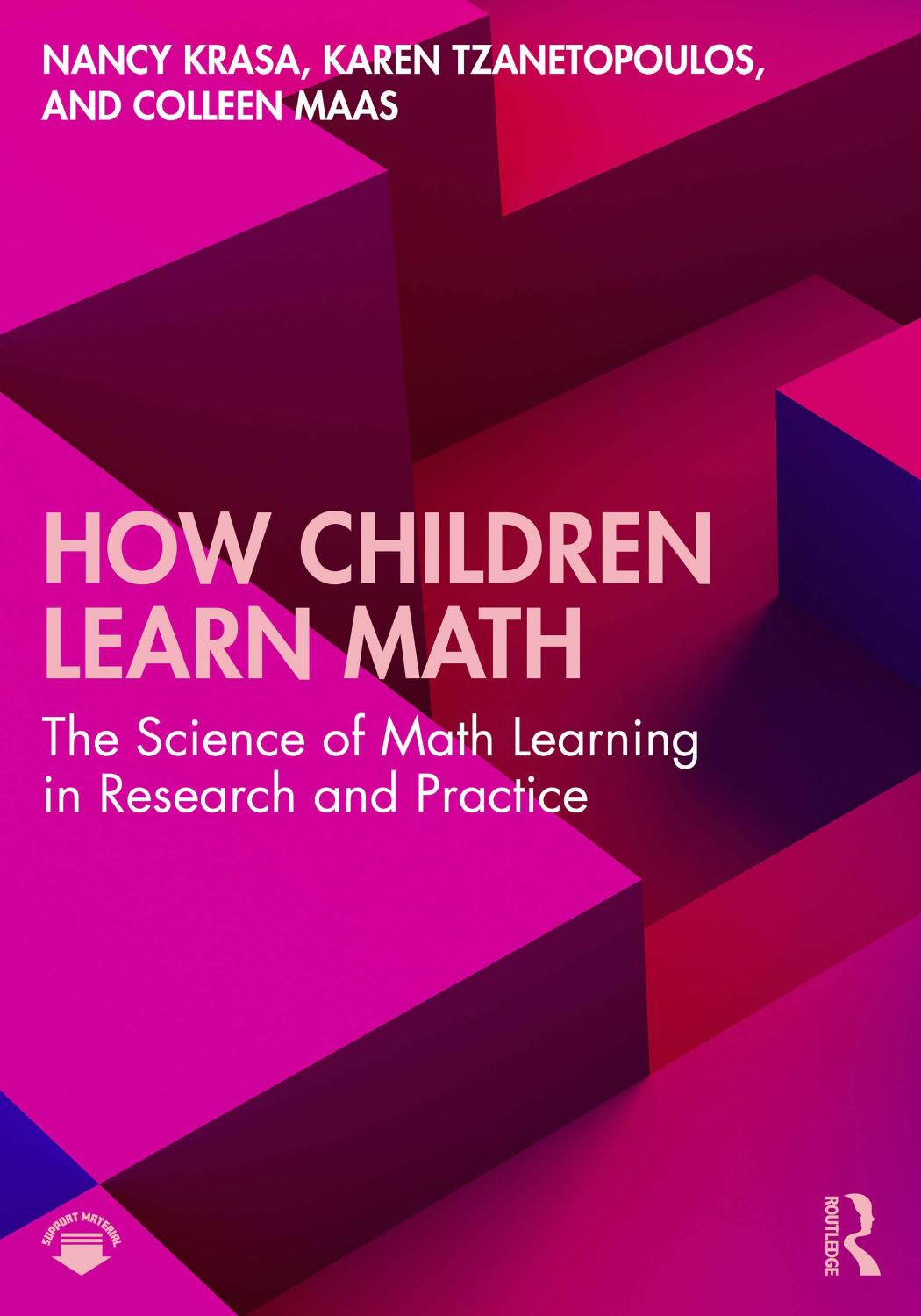 How Children Learn Math; The Science of Math Learning in Research and Practice by Nancy Krasa & Karen Tzanetopoulos & Colleen Maas