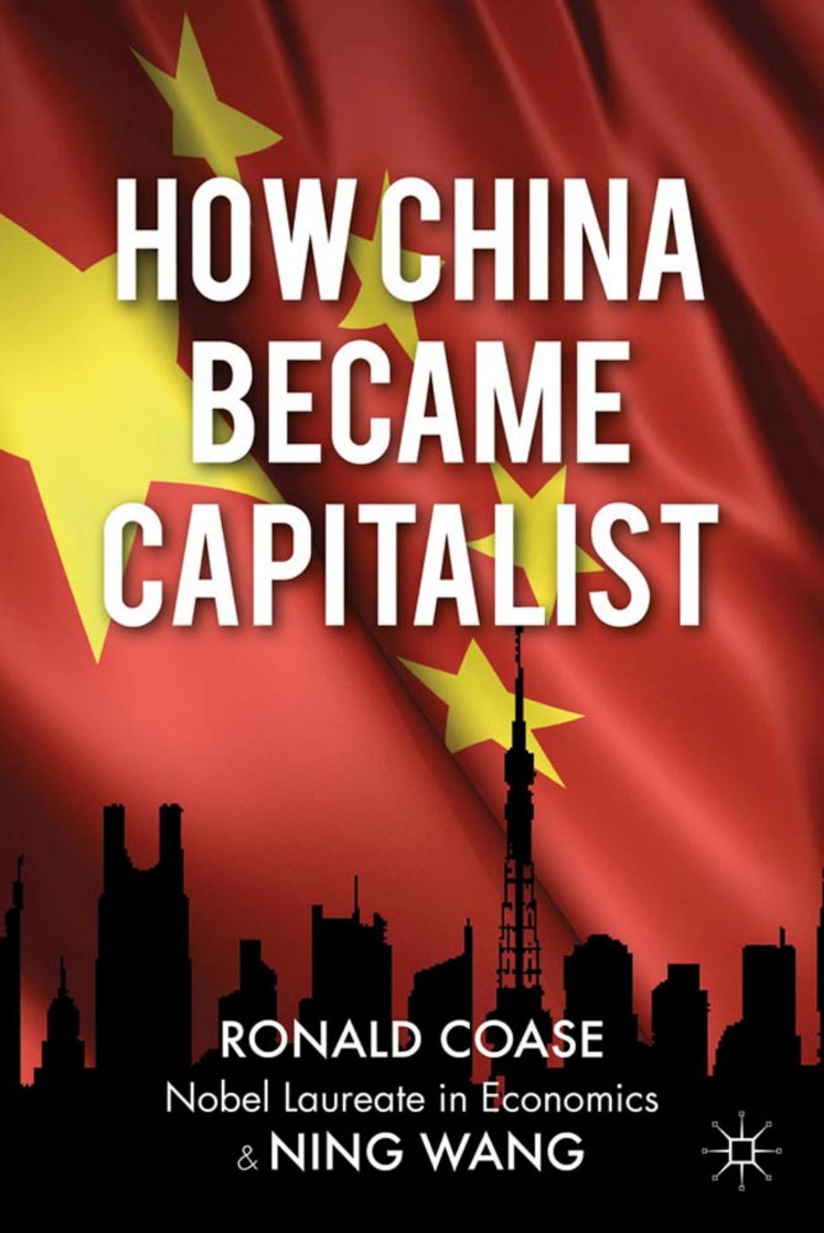 How China Became Capitalist by Ronald Coase