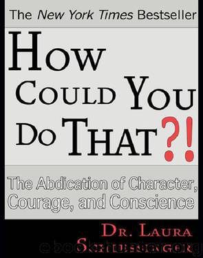 How Could You Do That?! by Dr. Laura Schlessinger