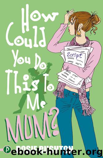 How Could You Do This To Me, Mum? by Rosie Rushton