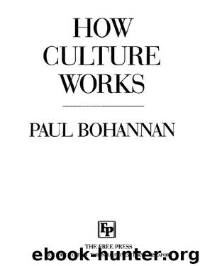 How Culture Works by Paul Bohannan