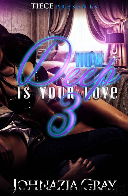 How Deep Is Your Love 3 by Johnazia Gray & Jackie Chanel