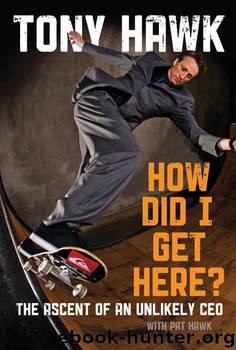 How Did I Get Here by Tony Hawk & Pat Hawk