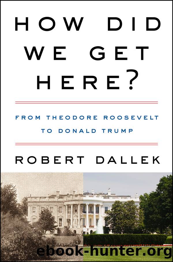 How Did We Get Here? by Robert Dallek