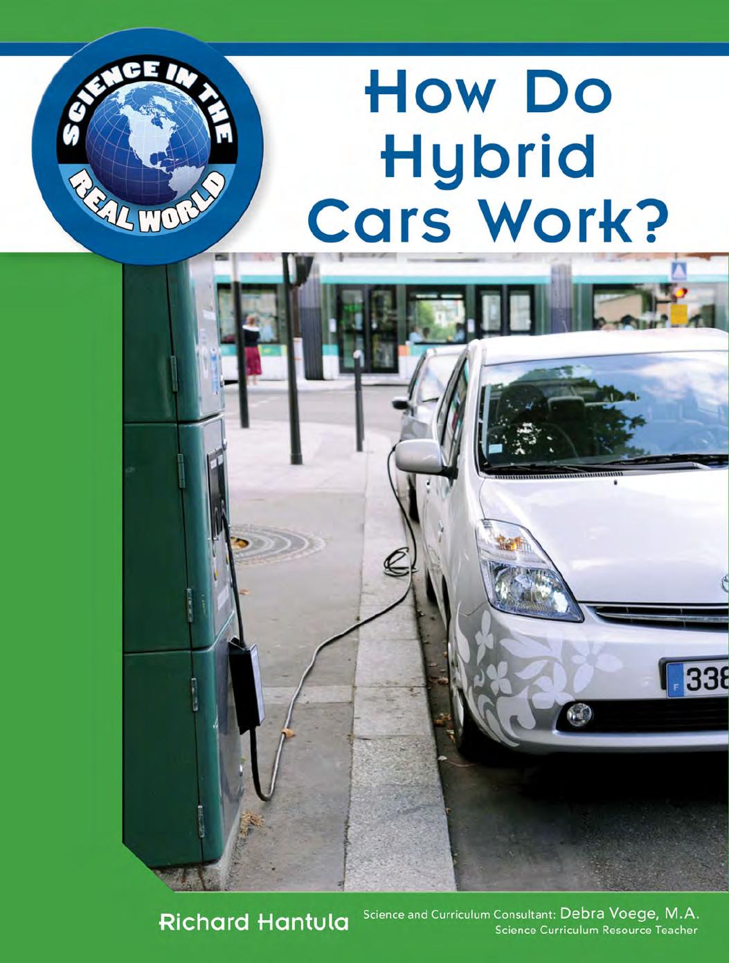 How Do Hybrid Cars Work? by Richard Hantula