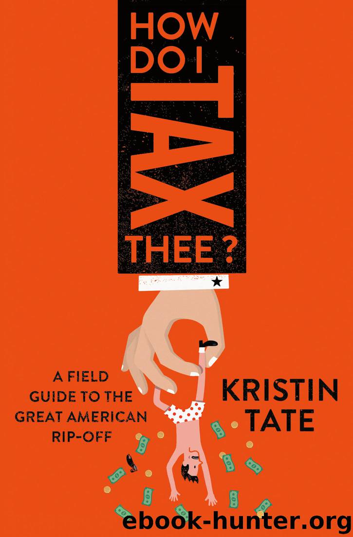 How Do I Tax Thee? by Kristin Tate