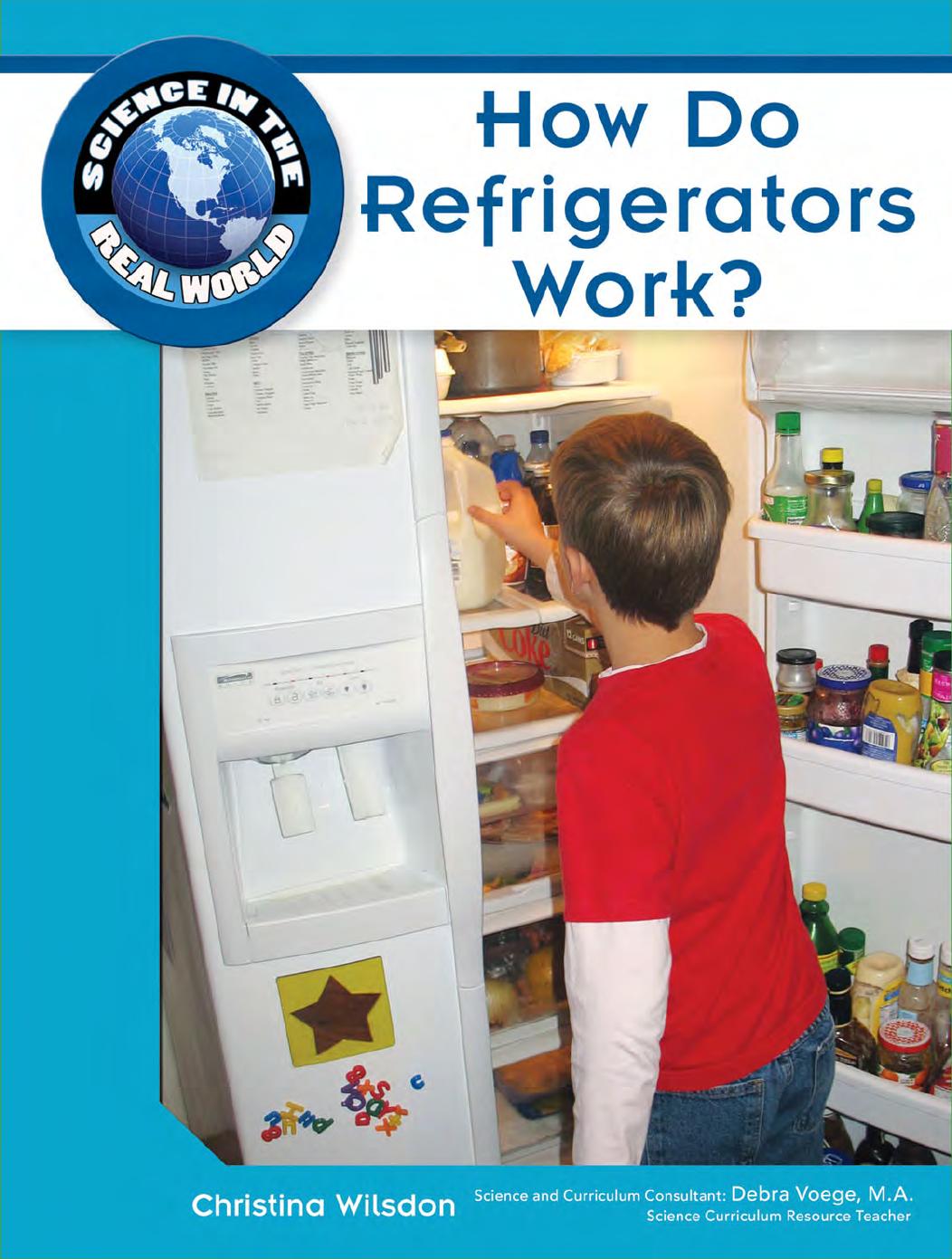 How Do Refrigerators Work by Christina Wilsdon