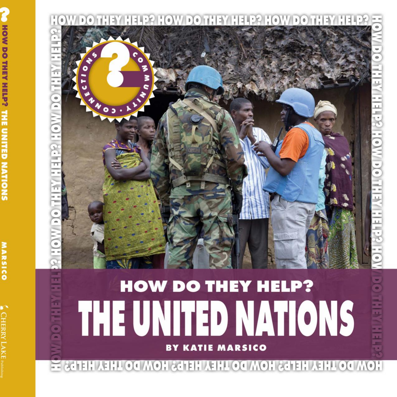 How Do They Help? The United Nations by Katie Marsico