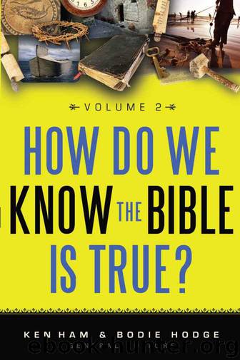 How Do We Know the Bible is True? Vol 2 by Ham Ken & Hodge Bodie
