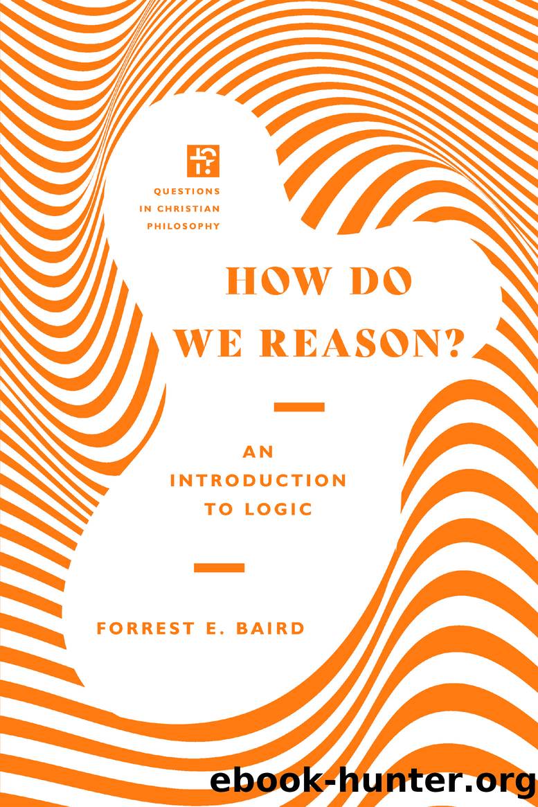 How Do We Reason? by Baird Forrest E.;