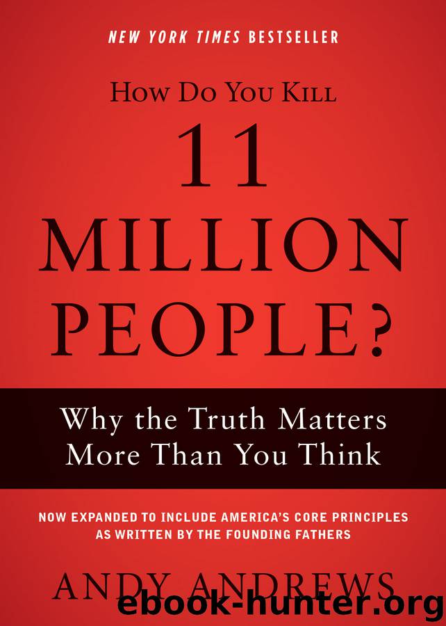 How Do You Kill 11 Million People? by Andy Andrews